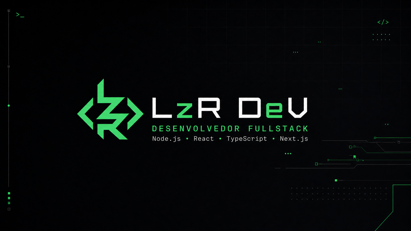 LzR Dev — Desenvolvedor Fullstack. Node.js, React, TypeScript e Next.js.